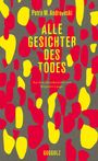 Petre M. Andreevski: Alle Gesichter des Todes, Buch