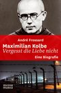 André Frossard: Maximilian Kolbe, Buch