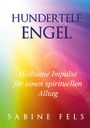 Sabine Fels: Hundertelf Engel - Heilsame Impulse für einen spirituellen Alltag, Buch