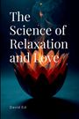 David Ed: The Science of Relaxation and Love, Buch