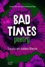 Düzyol Tamer: Bad Times Poetry, Buch