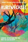 Titel: "KURSWECHSEL", Untertitel: "Indigene Grundlagen für eine Welt im Gleichgewicht". Buntes, abstraktes Artwork.