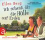 Ellen Berg: Ich schenk dir die Hölle auf Erden (MP3-CD), CD,CD