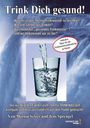 Jens Sprengel: Lebenselixier Wasser: Trink Dich gesund!, Buch