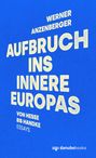 Titel „Aufbruch ins Innere Europas“. Autor „Werner Anzenberger“. Blaue Hintergrundfarbe, großer weißer Text.