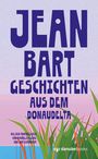 Jean Bart: Geschichten aus dem Donaudelta, Buch