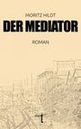 Moritz Hildt: Der Mediator, Buch