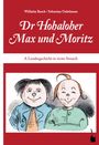 Wilhelm Busch: Max und Moritz. Dr Hohaloher Max un Moritz, Buch