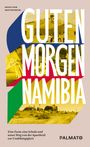 Erika von Wietersheim: Guten Morgen, Namibia!, Buch
