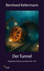 „Bernhard Kellermann, Der Tunnel, Utopischer Roman aus dem Jahr 1913.“ Ein beleuchteter Tunnel mit Bohrmaschine.