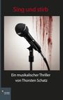 Thorsten Schatz: Sing und stirb, Buch