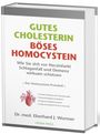 Eberhard J. Wormer: Gutes Cholesterin - Böses Homocystein, Buch