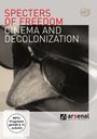 : Specters of Freedom - Cinema and Decolonialization, DVD,DVD