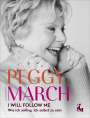 Peggy March: Peggy March - I Will Follow Me, Buch