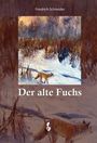 Friedrich Schneider: Der alte Fuchs, Buch