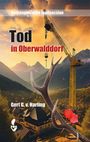 Gert G. v. Harling: Tod in Oberwalddorf, Buch