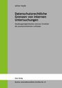 Adrian Hopfe: Datenschutzrechtliche Grenzen von internen Untersuchungen, Buch
