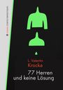 Titel: 77 Herren und keine Lösung. Autor: L. Valentin Krocka. Illustration: Zwei stilisierte grüne Figuren auf schwarzem Hintergrund.