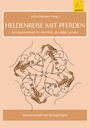 „Heldenreise mit Pferden“ von Ulrike Dietmann. Illustration mit ineinander verschlungenen Gesichtern, oben rechts Logo.