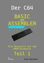 Erik Bartmann: Der C64 -- Basic und Assembler leicht gemacht, Buch
