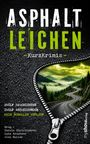 "ASPHALT LEICHEN -Kurzkrimis-. Zwölf Geschichten, zwölf Abzweigungen, kein normaler Verlauf. Reisverschluss öffnet Straße."