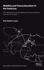 Ann-Kathrin Lauer: Mobility and Transculturation in the Americas, Buch