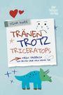 Nina Kwee: Tränen, Trotz, Triceratops, Buch