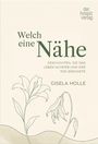 "Welch eine Nähe" – Geschichten über Leben und Tod. Autor: Gisela Holle. Illustration: Zwei Blüten, eine lebendig, eine verwelkt.