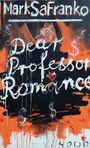 Mark Safranko: Dear Professor Romance, Buch