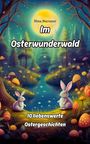 Nina Narrator: Im Osterwunderwald, Buch