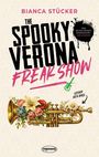 „The Spooky Verona Freak Show“. Blumentrompete, Text: „300 Seiten reines Vergnügen“. Verspielt und bunt.