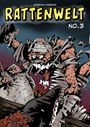 Text: "Rattenwelt No. 3" und "Stephan Hagenow". Illustration: Aggressive Kreaturen im Kampf, dunkle und dramatische Farben.