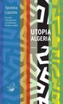 Yasmina Liassine: Utopia Algeria, Buch