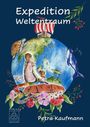 Petra Kaufmann: Expedition Weltentraum, Buch