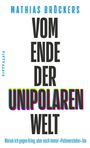 Mathias Bröckers: Vom Ende der unipolaren Welt, Buch