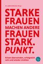 Starke Frauen machen andere Frauen stark. Punkt., Buch
