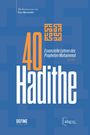 "Mit Kommentar von Eset Mavinehir, 40 Hadithe: Essenzielle Lehren des Propheten Muhammed. Blaues Design mit Logo und Texturen."
