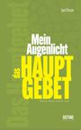Weiße und gelbe Schrift auf olivgrünem Hintergrund: Mein Augenlicht das Hauptgebet. Türkisch: Namaz, Arabisch: Salah.