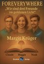 Margit Krueger: Foreverywhere, Buch