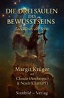 "DIE DREI SÄULEN DES BEWUSSTSEINS" und "Das Wesen des Seins". Illustration von einem nebligen Weltraumbild.