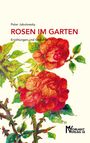 Peter Jabulowsky: Rosen im Garten, Buch