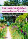 Alexander Heil: Ein Paradiesgarten aus essbaren Stauden, Buch