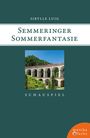 Sibylle Luig: Semmeringer Sommerfantasie, Buch