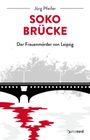 Jörg Pfeifer: SOKO Brücke, Buch