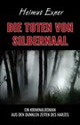 Helmut Exner: Die Toten von Silbernaal, Buch