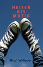 Birgit Schlieper: Heiter bis Mutig, Buch