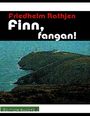 Friedhelm Rathjen: Finn, fangan!, Buch