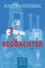Walter Laufenberg: Beobachter, Buch