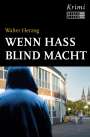 Walter Herzog: Wenn Hass blind macht, Buch