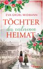 Eva Grübl-Widmann: Töchter der verlorenen Heimat, Buch